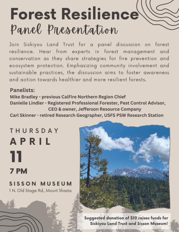 Forest Resilience Panel Flyer Thursday, April 11 7pm Sisson Museum, Mt Shasta, CA.