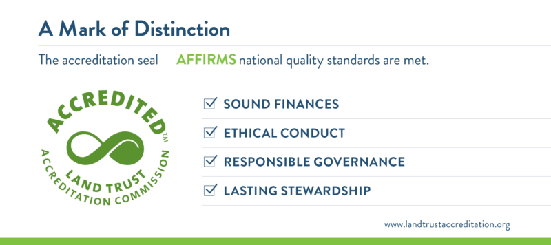 LTA Accreditation seal affirms national quality standards are met including sound finances, ethical conduct, responsible government, and lasting stewardship.